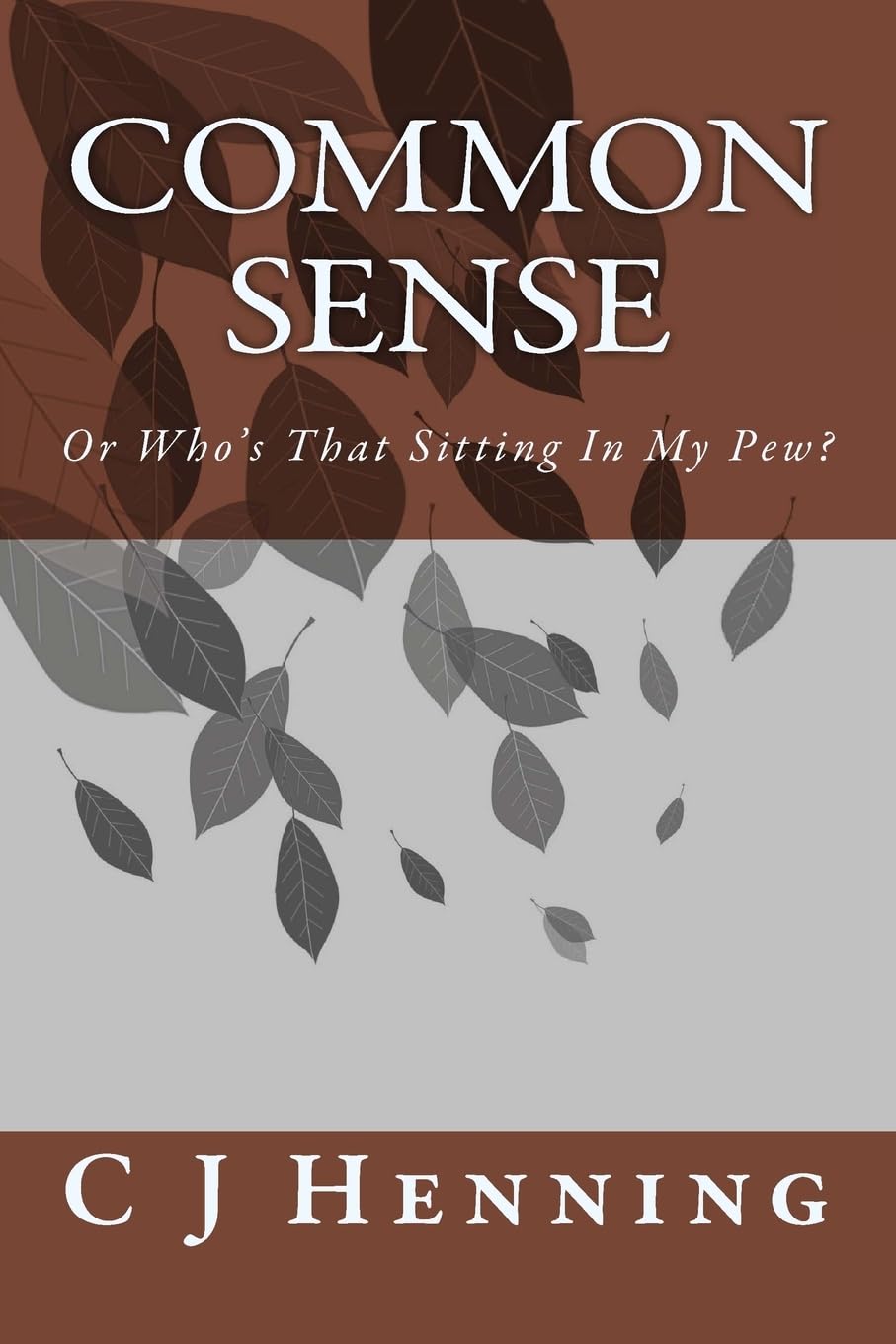 Common Sense: Or Who's That Sitting In My Pew? Social Sciences