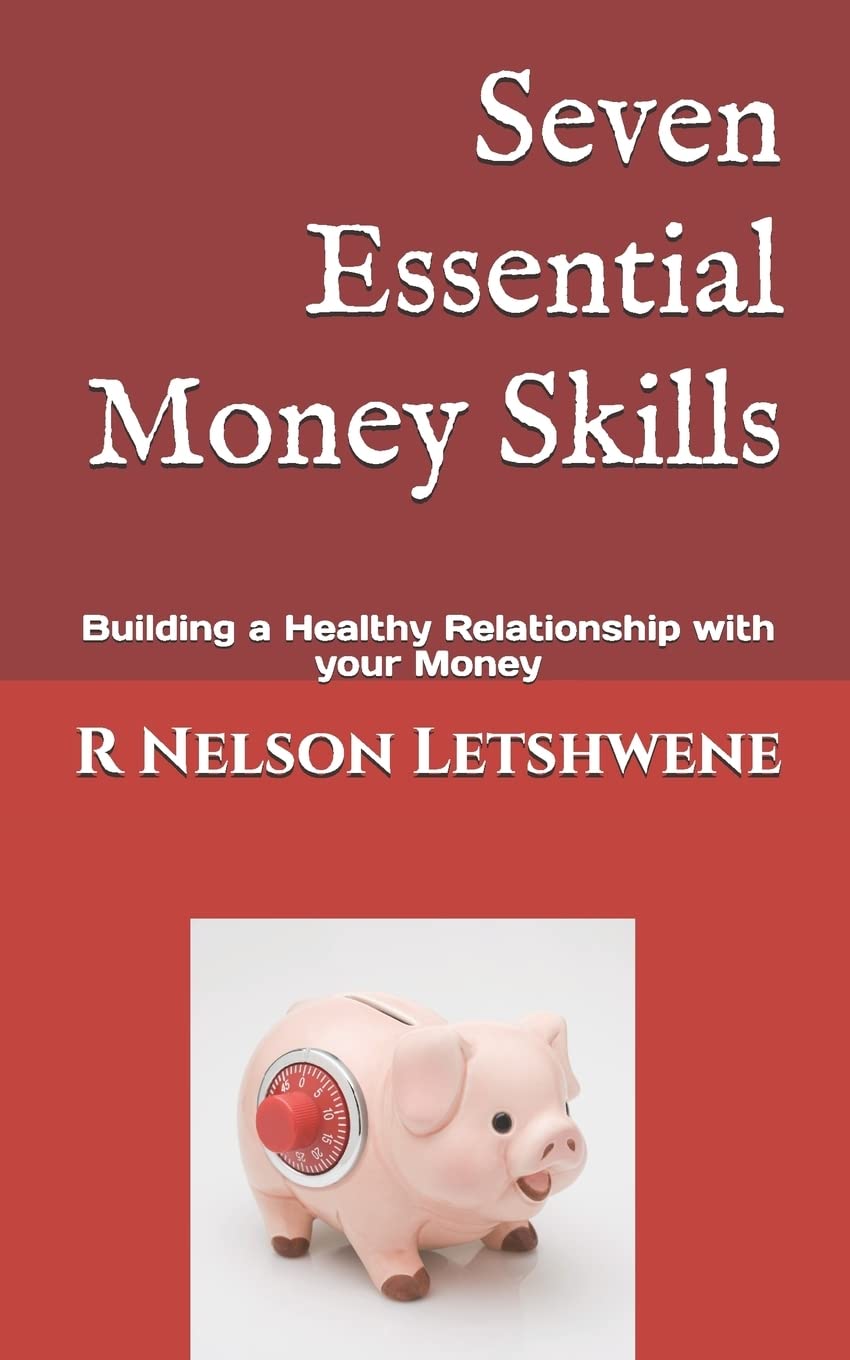 Seven Essential Money Skills: Building a Healthy Relationship with your Money Business, Finance & Career