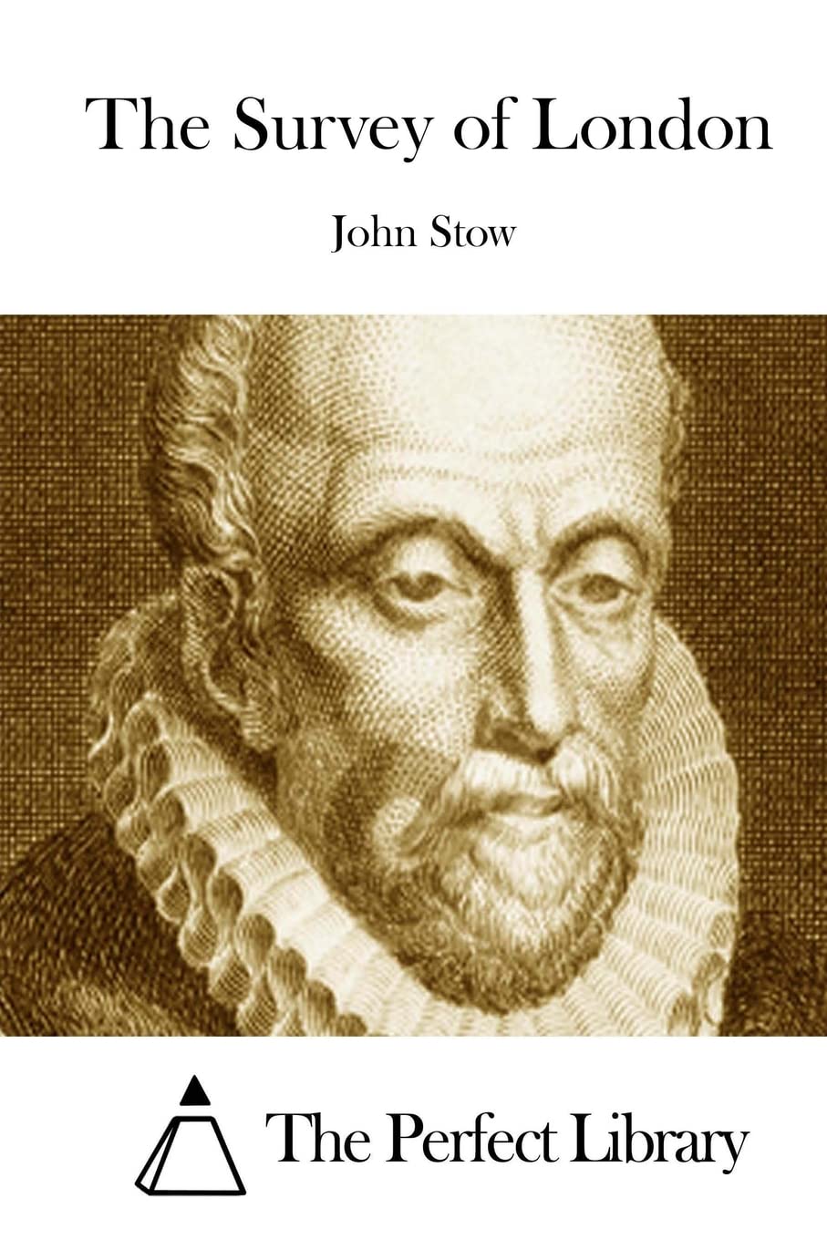 The Survey of London (Perfect Library) Classics