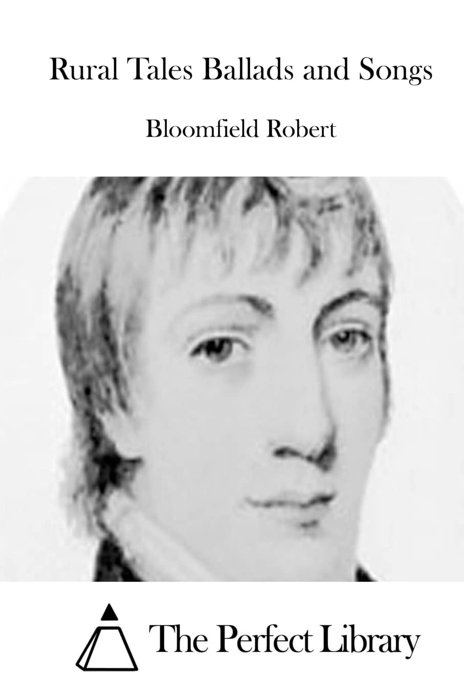 Rural Tales Ballads and Songs (Perfect Library) Poetry