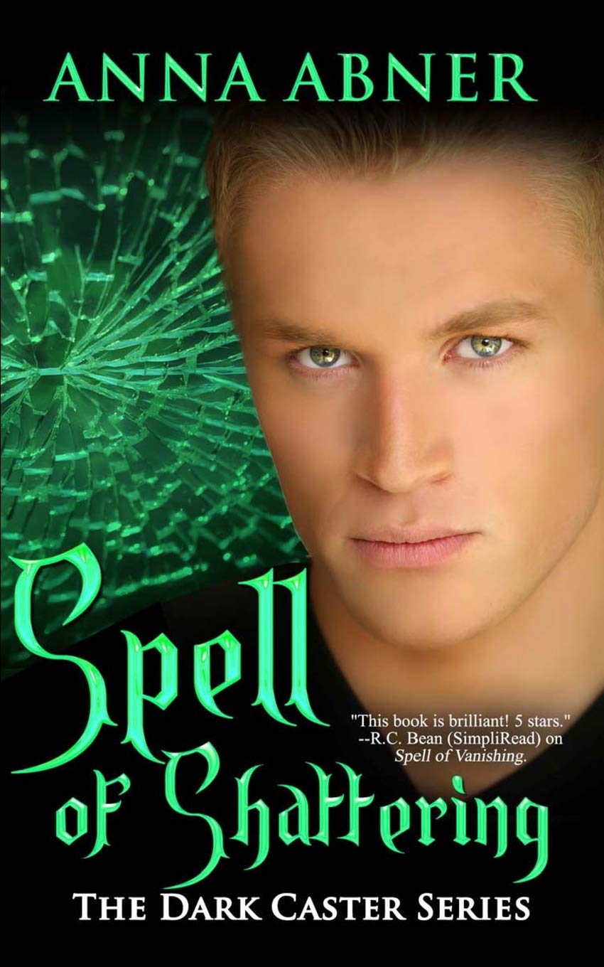 Spell of Shattering (Dark Caster Series, Book 4) Romantic Fantasy