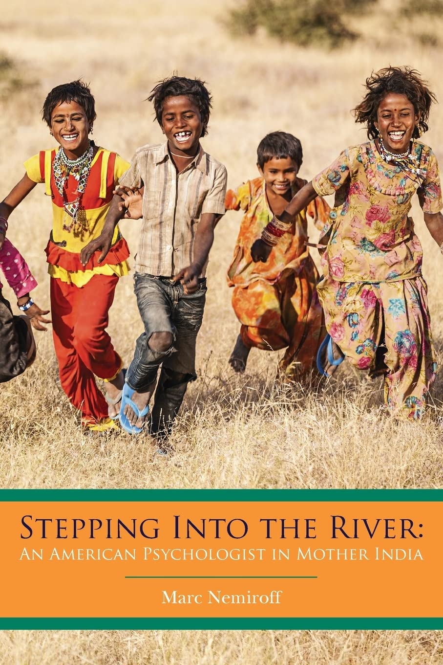 Stepping Into the River: An American Psychologist in Mother India book