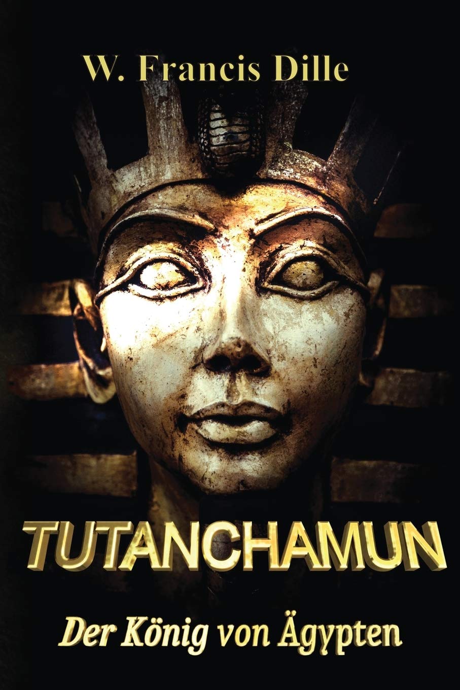 Tutanchamun: Der König von Ägypten Historical Fiction