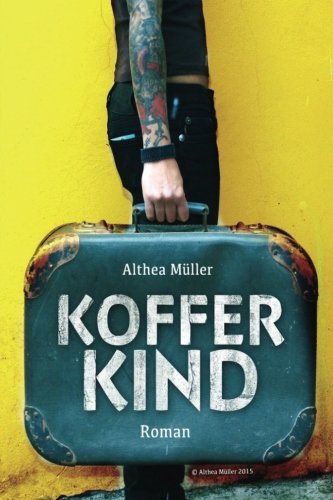 Kofferkind: Eine Kurz-Geschichte in vier Akten. Essays & Short Stories