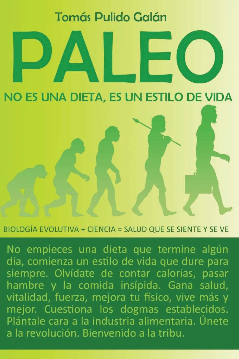 Paleo: no es una dieta, es un estilo de vida: Biología evolutiva + ciencia = salud que se siente y se ve book