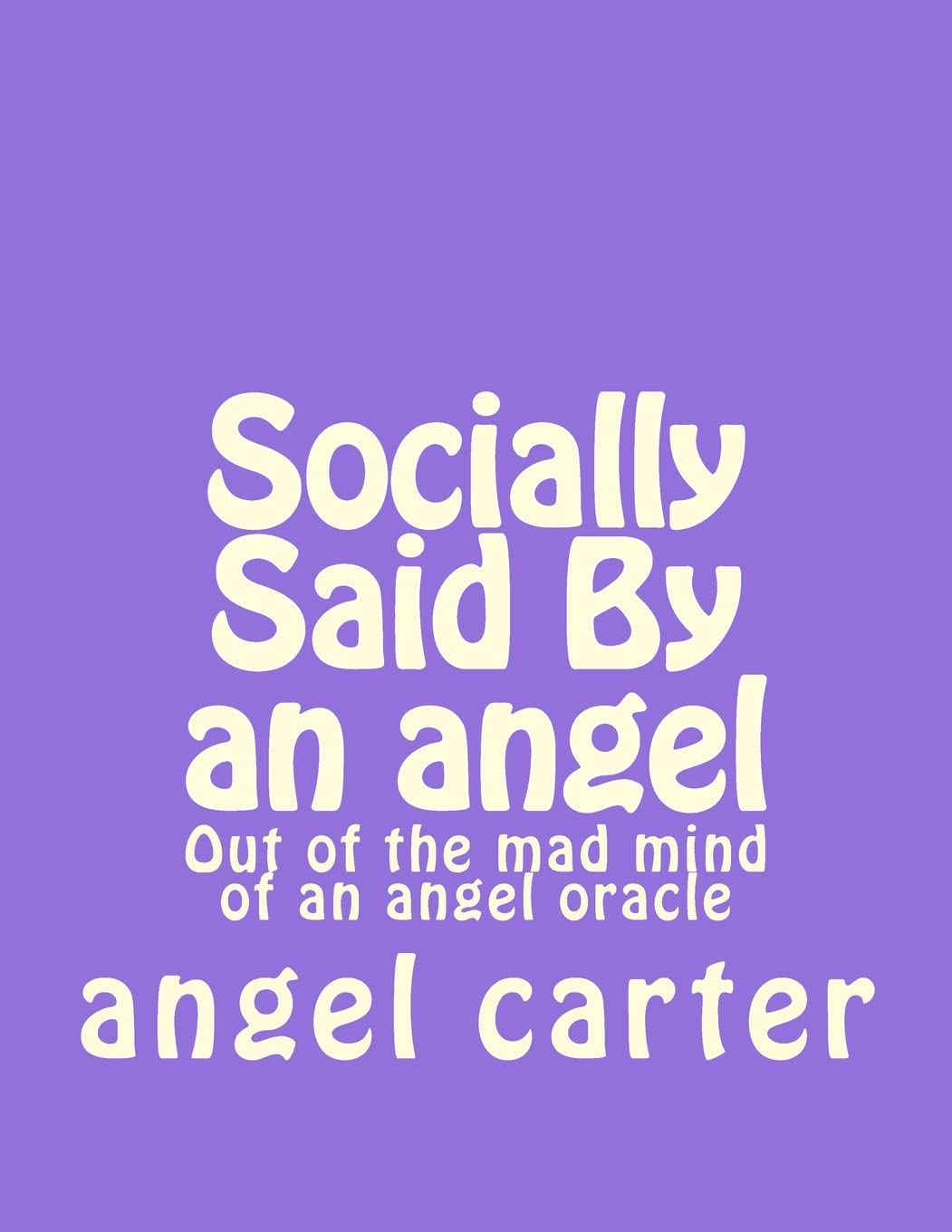 Socially Said By an angel: Out of the mad mind of an angel oracle Memories