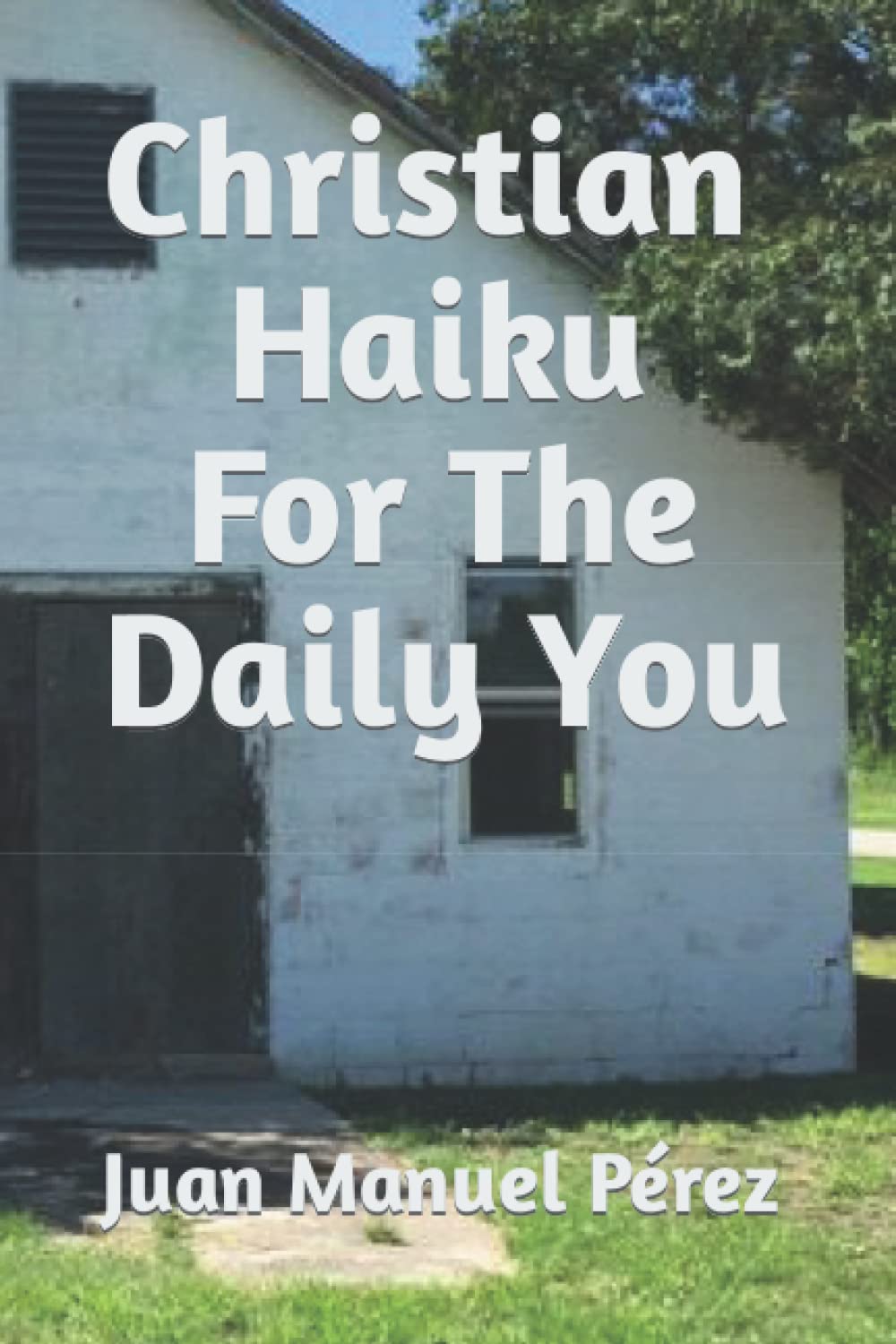 Christian Haiku For The Daily You Poetry