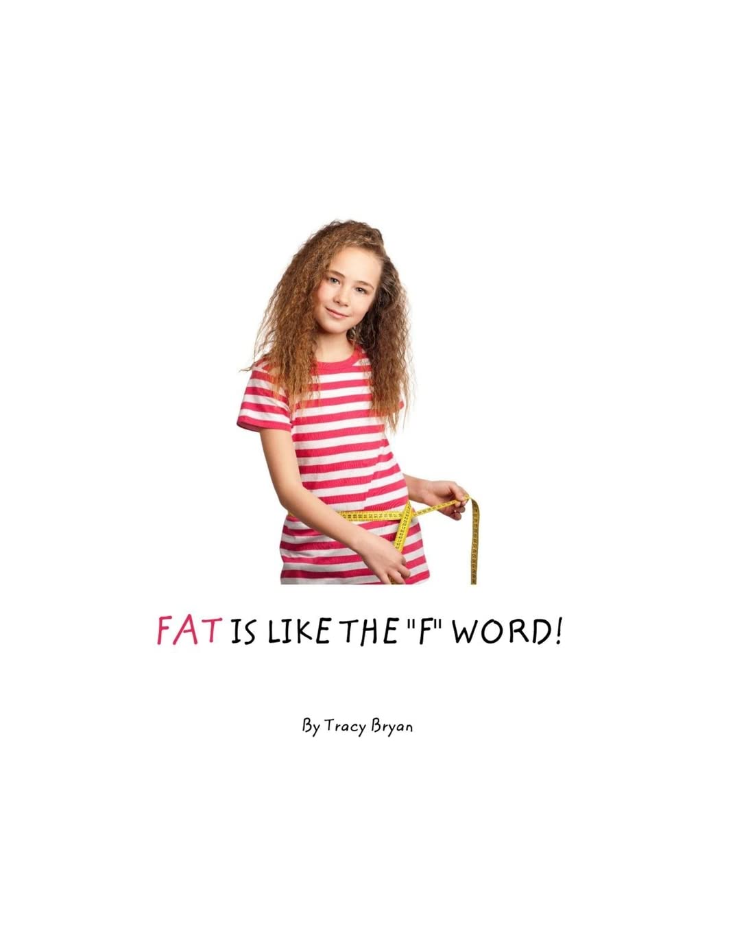 FAT is Like The "F" Word! (Awesome & Diverse!, Band 3) Non-fiction