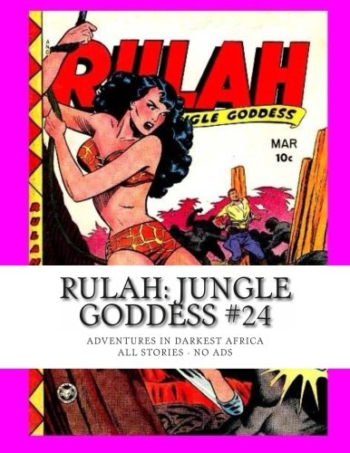 Rulah: Jungle Goddess #24: Adventures In Darkest Africa -- All Stories - No Ads Manga