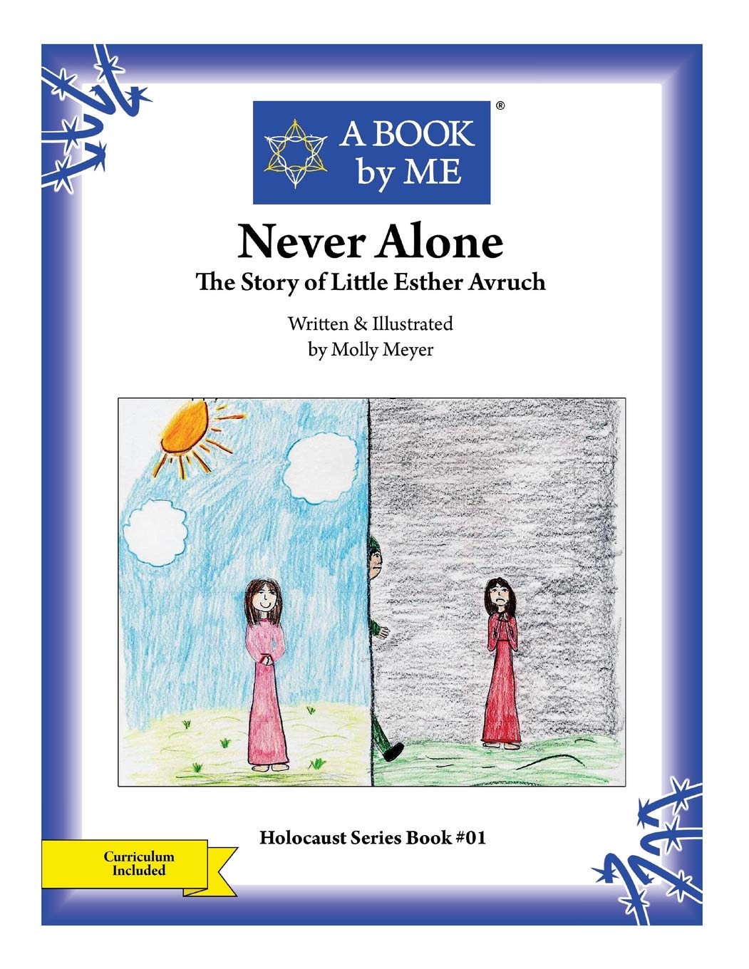 Never Alone: The Story of Little Esther Avruch (A BOOK by ME) Education & Training