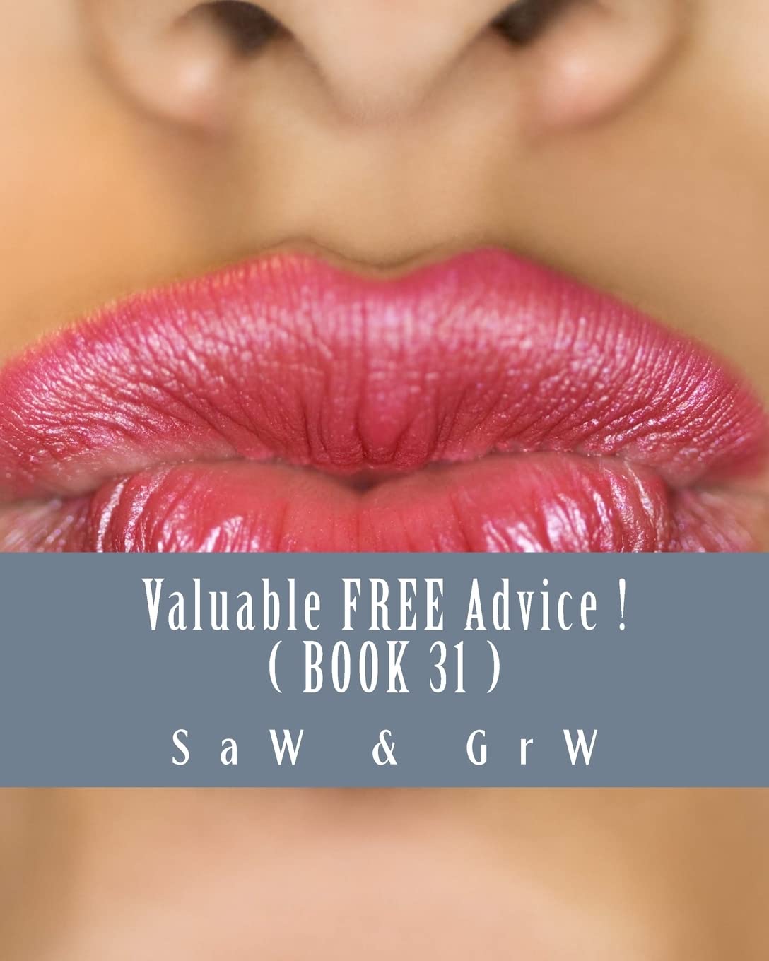 Valuable FREE Advice ! ( BOOK 31 ): New S U R V i V A L Information Study Guides