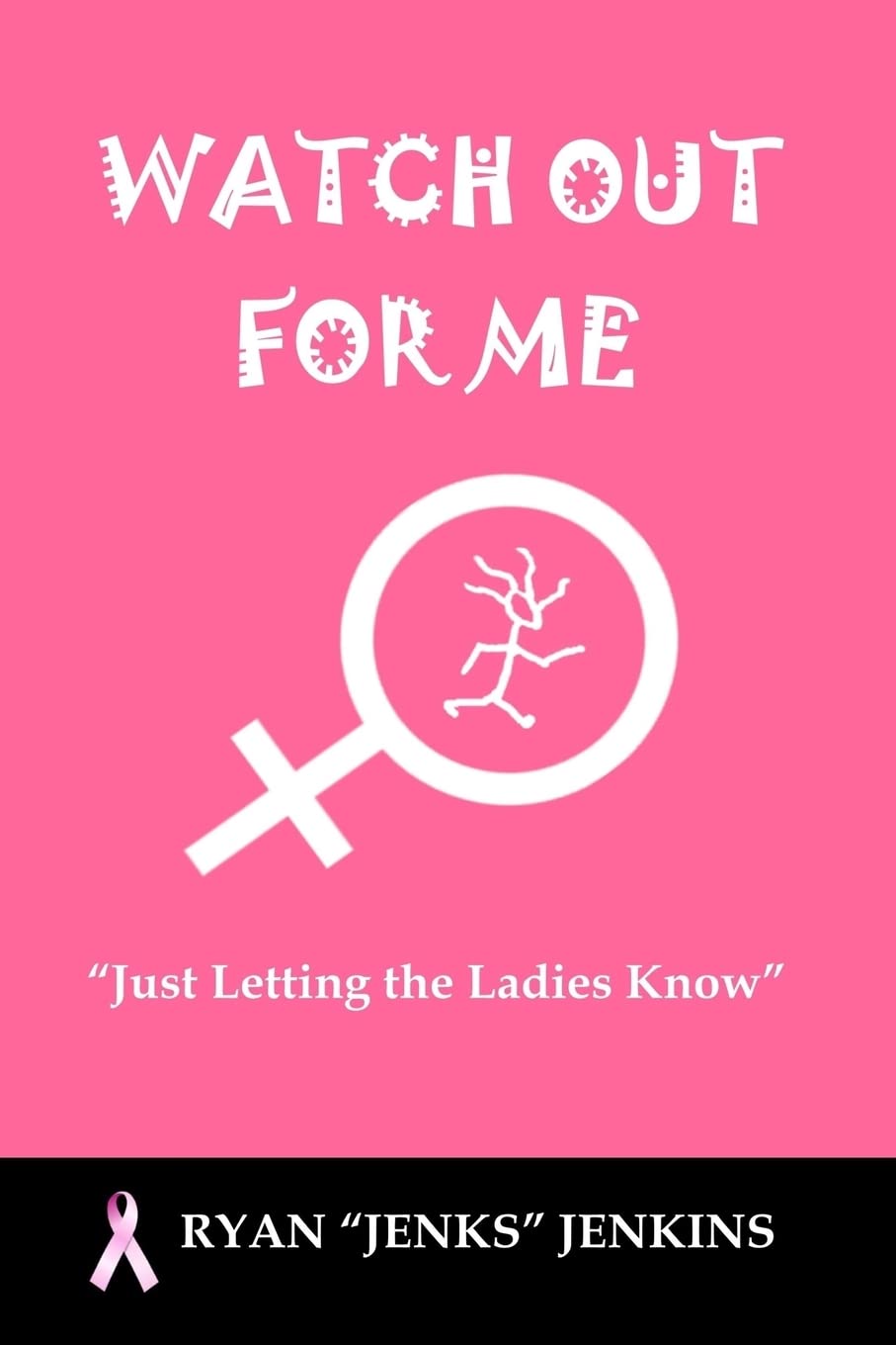 Watch Out For Me: "Just Letting the Ladies Know" Lifestyle