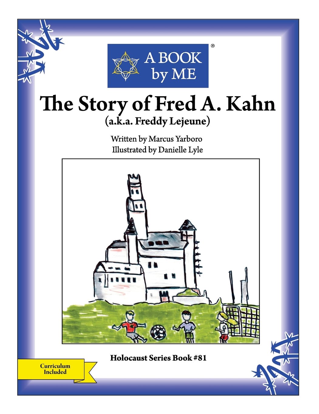 The Story of Fred A. Kahn: (a.k.a. Freddy Lejeune) (A BOOK by ME) Education & Training