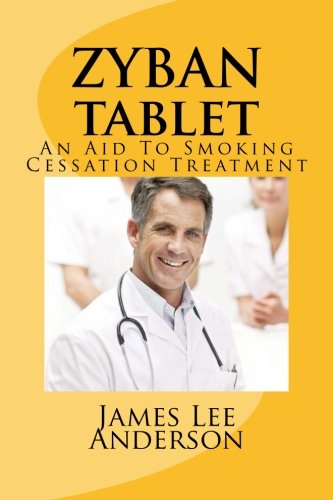 ZYBAN Tablet: An Aid To Smoking Cessation Treatment Health, Nutrition & Fitness