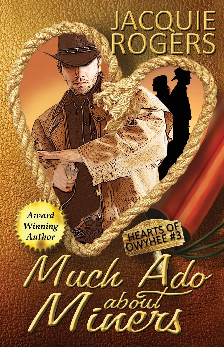 Much Ado About Miners (Hearts of Owyhee Western Romance, Band 3) Contemporary Romance