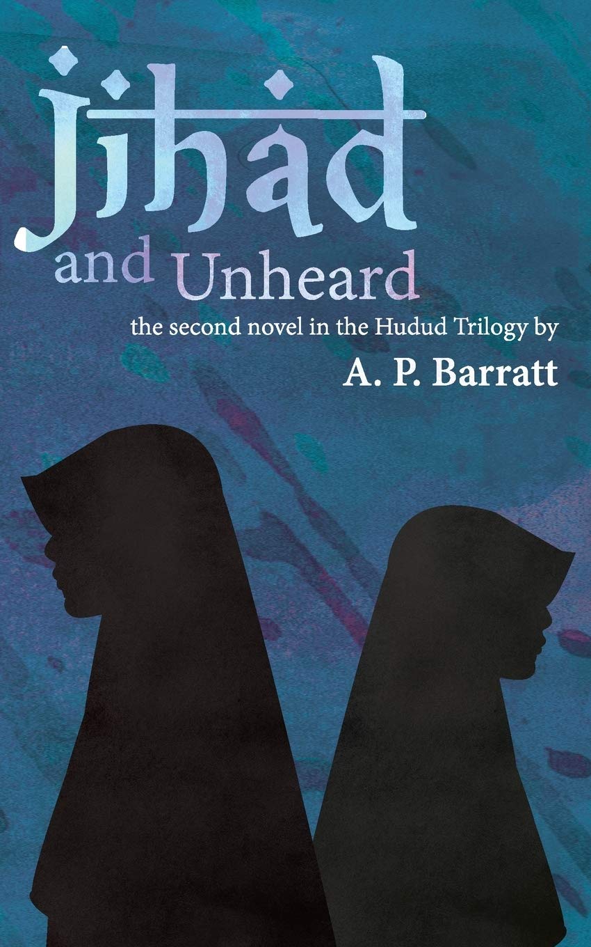Jihad and Unheard (The Hudud Trilogy, Band 2) Suspense & Thrillers