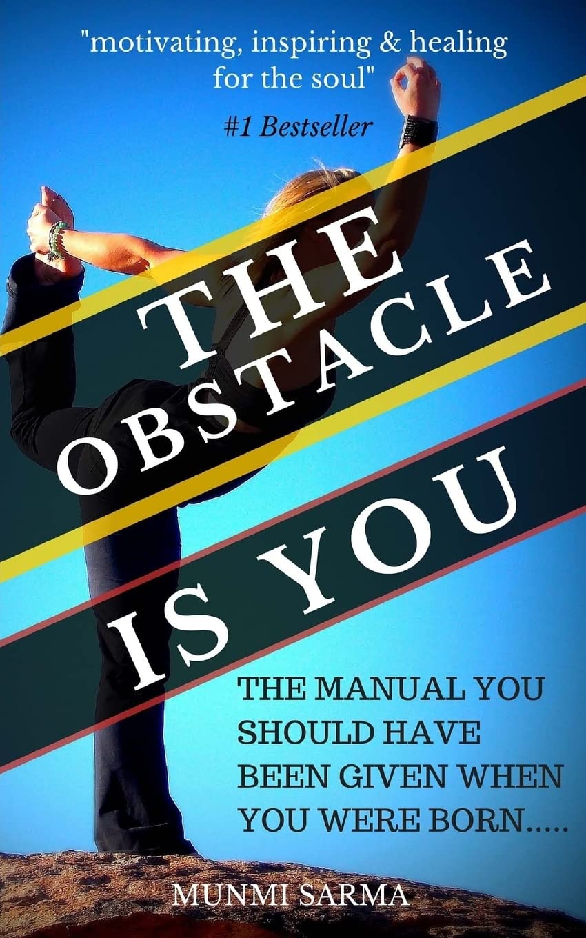 The Obstacle Is You: The Manual You Should Have Been Given When You Were Born (How to Love Yourself, Band 3) Philosophy