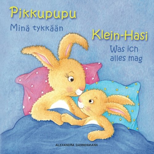 Klein Hasi - Was ich alles mag, Pikkupupu - Minä tykkään: Bilderbuch Deutsch-Finnisch (zweisprachig/bilingual) ab 2 Jahren Foreign Languages ​​& Dictionaries