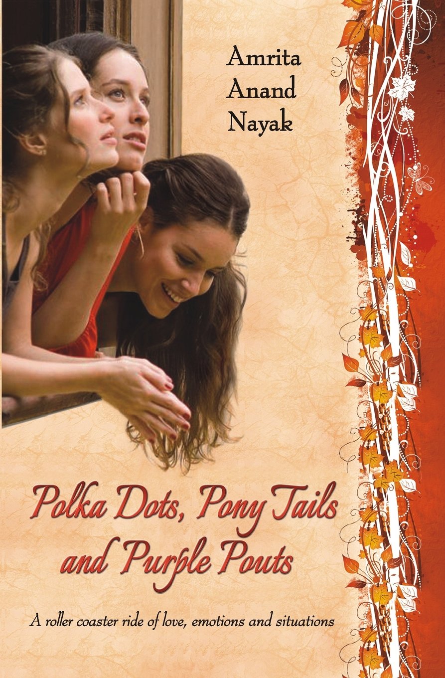 Polka Dots, Pony Tails and Purple Pouts: A roller coaster ride of love, emotions and situations book