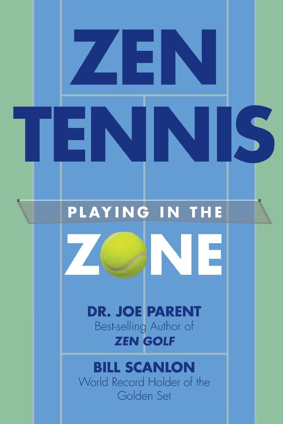Zen Tennis: Playing in the Zone Leisure & Fun