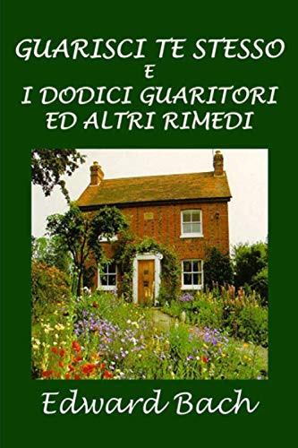 Guarisci te stesso e I dodici guaritori ed altri rimedi book