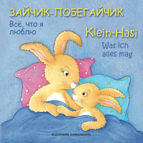 Klein Hasi - Was ich alles mag, Bilderbuch Deutsch-Russisch (zweisprachig/bilingual) ab 2 Jahren (Klein Hasi - Deutsch-Russisch) Foreign Languages ​​& Dictionaries