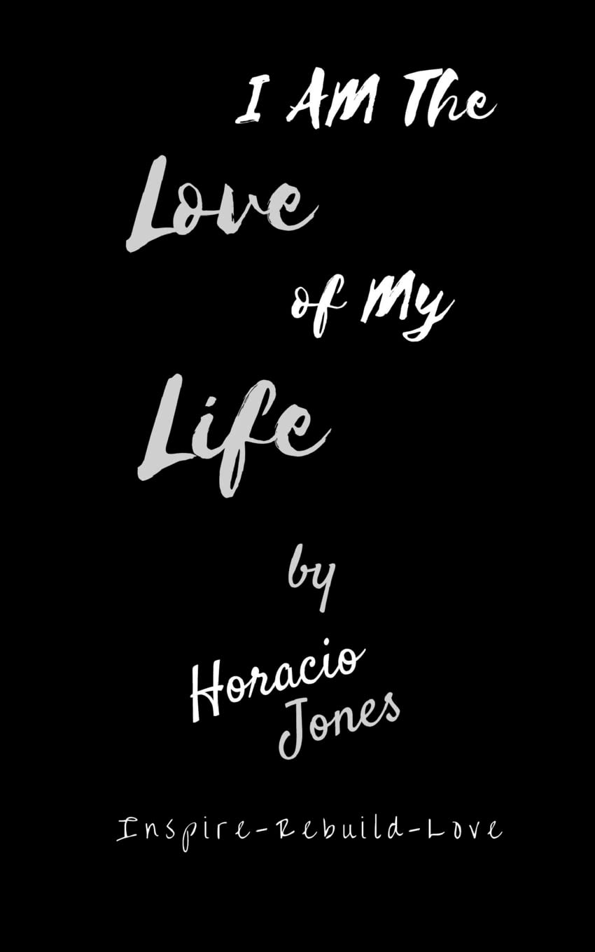 I Am The Love Of My Life: Unbroken Philosophy