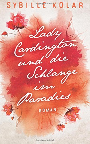 Schlangen im Paradies (CARDINGTON MANOR 2) (Lady Cardington) Contemporary literature