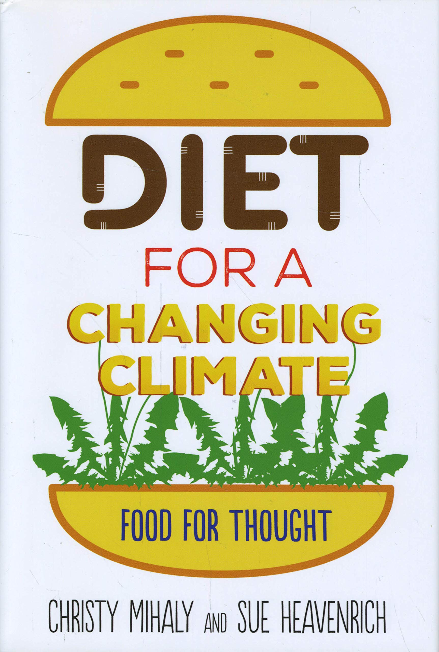 Diet for a Changing Climate: Food for Thought Non-fiction