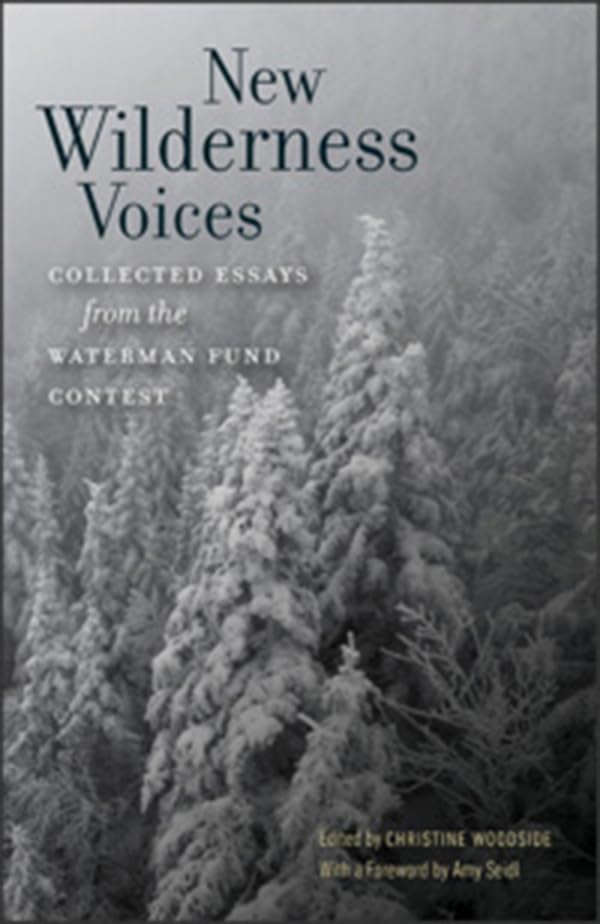 New Wilderness Voices: Collected Essays from the Waterman Fund Contest Essays & Short Stories