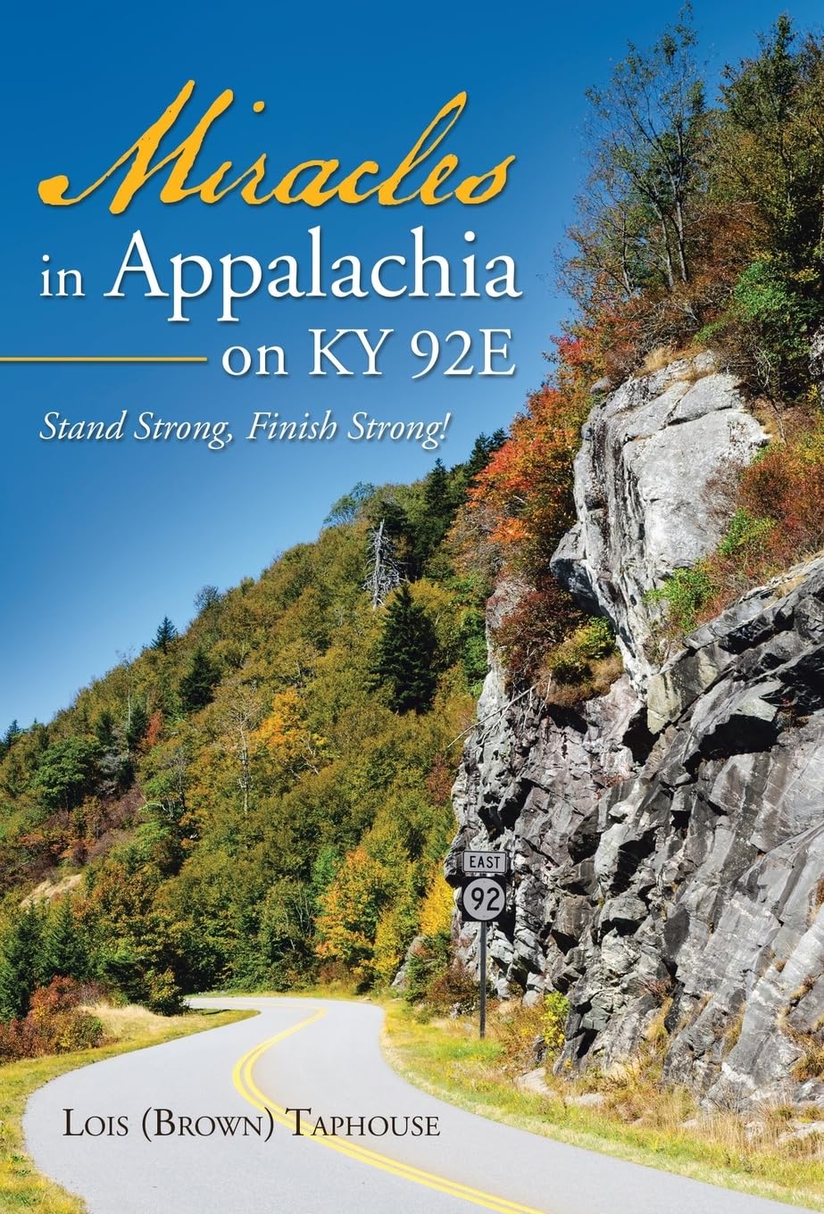 Miracles in Appalachia on Ky 92e: Stand Strong, Finish Strong! Politics & Society