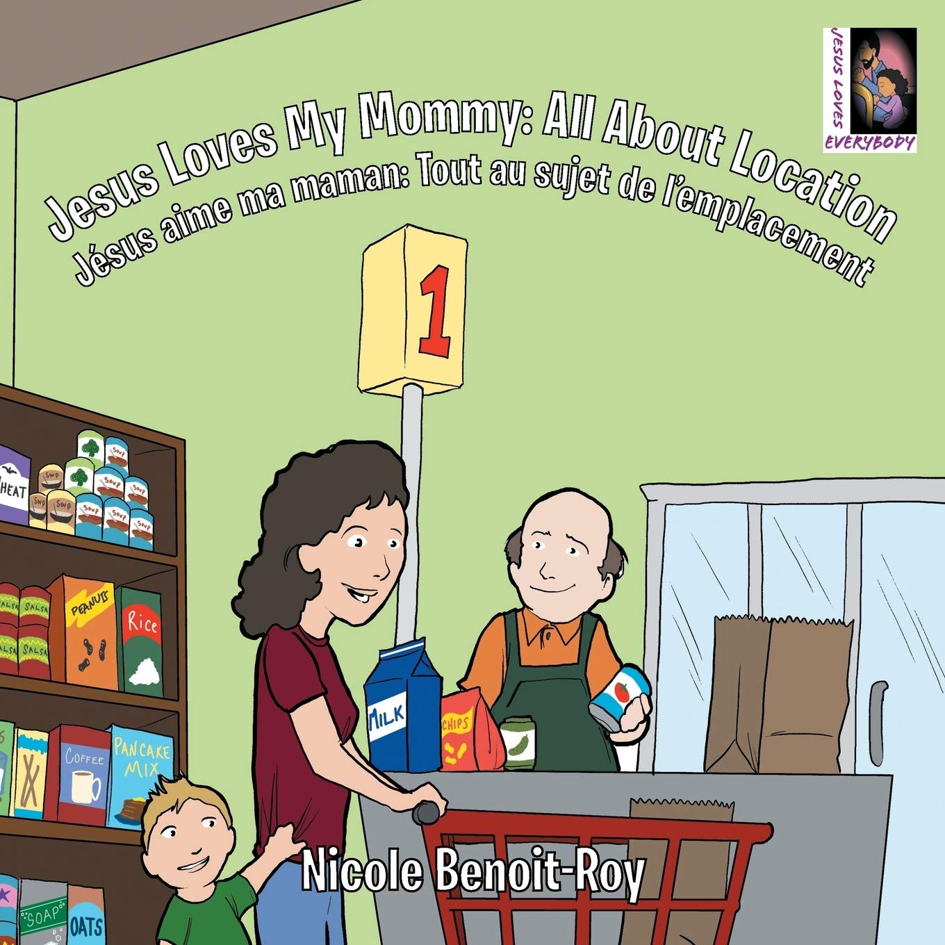 Jesus Loves My Mommy: All About Location Jésus aime ma maman: Tout au sujet de l'emplacement Novels & Short Stories