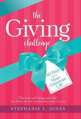 The Giving Challenge: 40 Days to a More Generous Life Religion & Esotericism