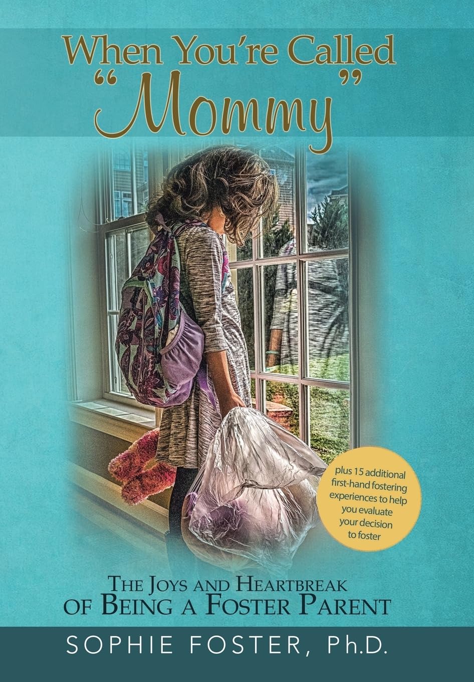 When You're Called Mommy: The Joys and Heartbreak of Being a Foster Parent book