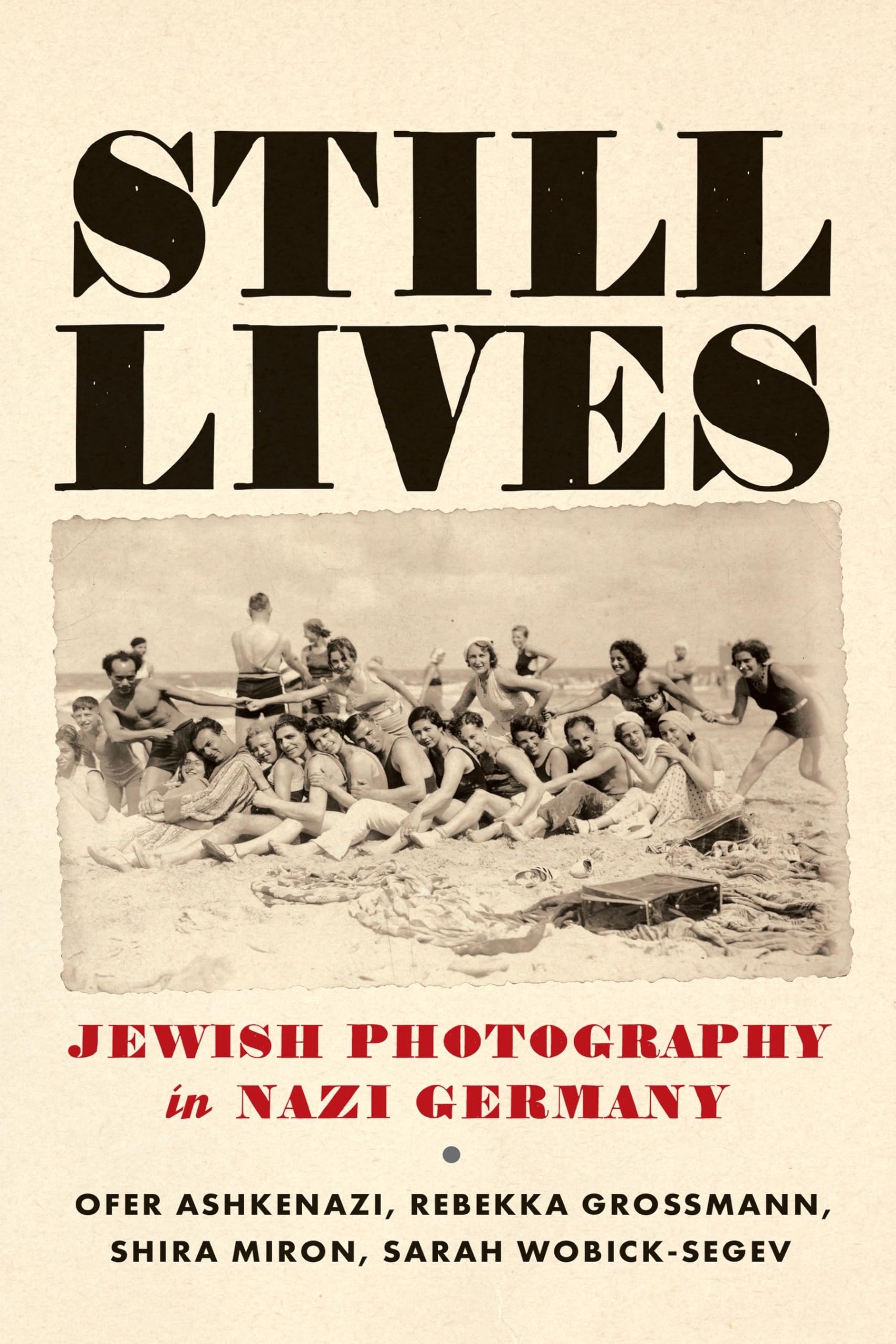 Still Lives: Jewish Photography in Nazi Germany (Jewish Culture and Contexts) Religion & Esotericism