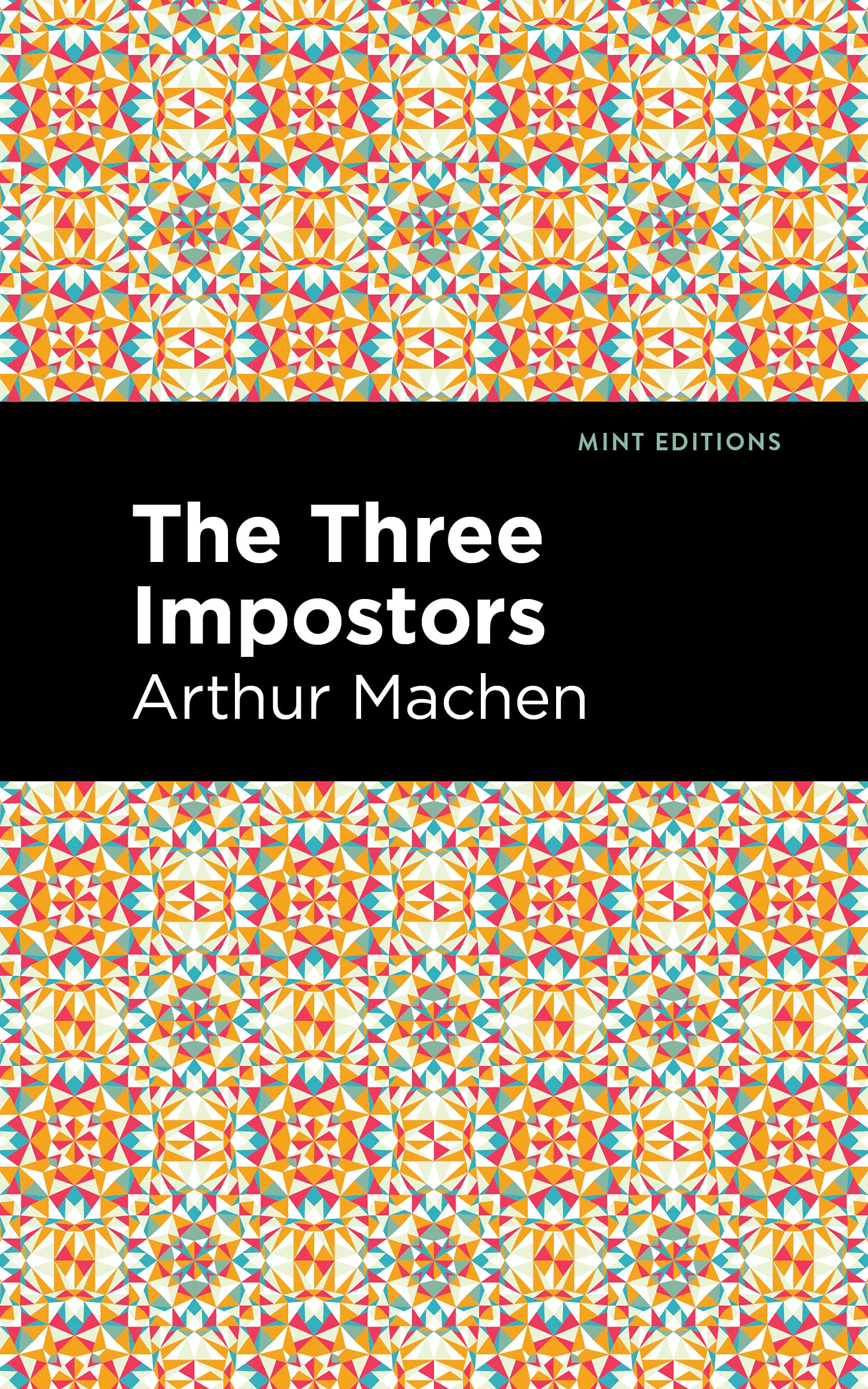 The Three Impostors (Mint Editions (Horrific, Paranormal, Supernatural and Gothic Tales)) Classics
