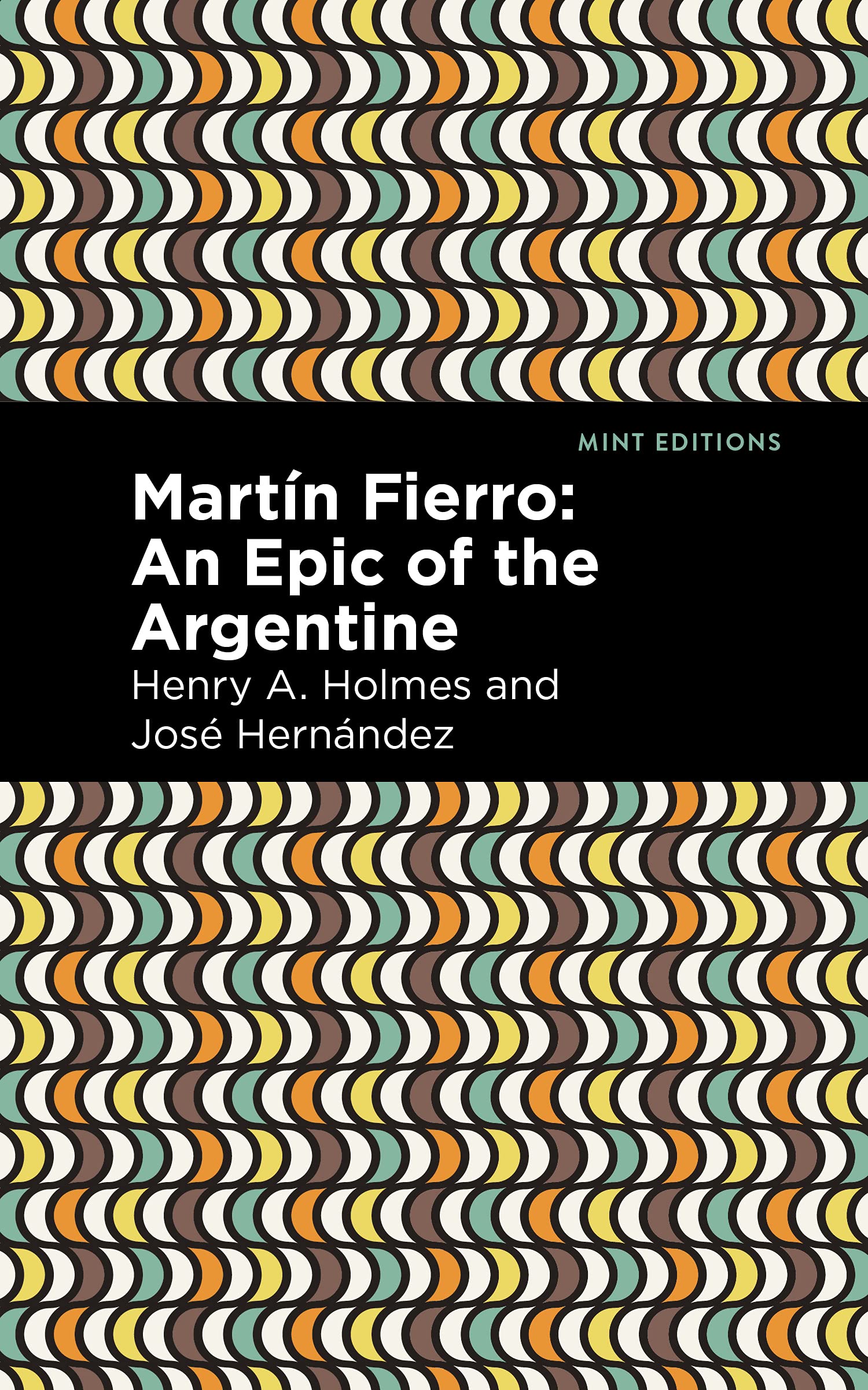 Martín Fierro: An Epic of the Argentine (Mint Editions (Poetry and Verse)) Poetry