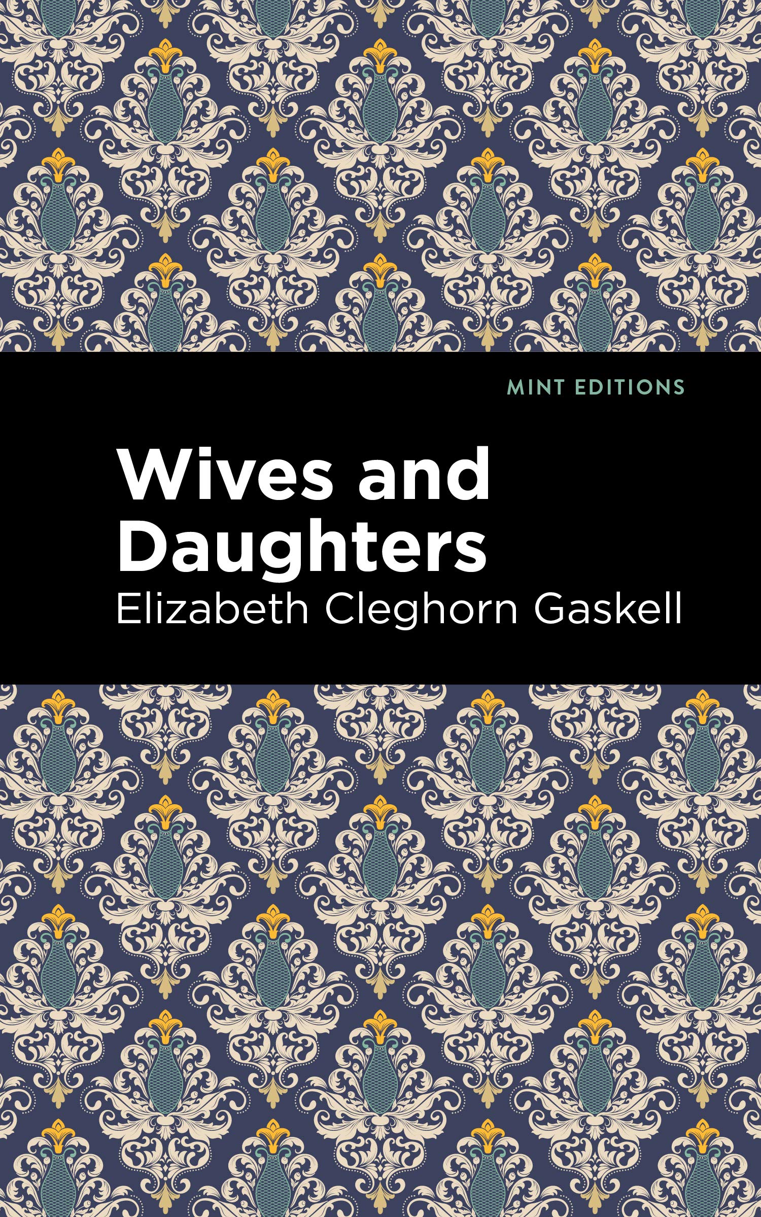 Wives and Daughters (Mint Editions (Women Writers)) Classics