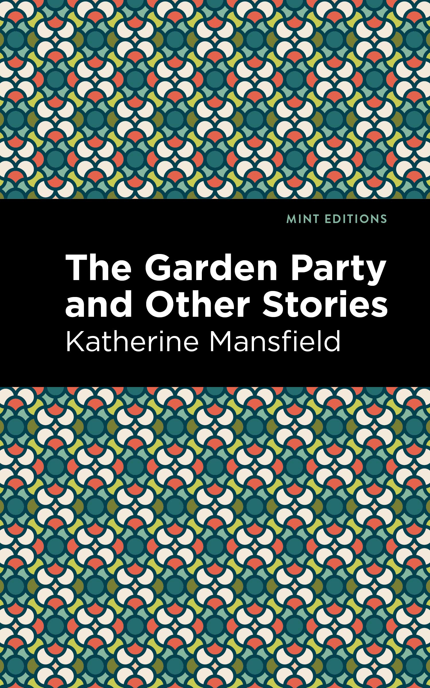 The Garden Party and Other Stories (Mint Editions (Short Story Collections and Anthologies)) Essays & Short Stories