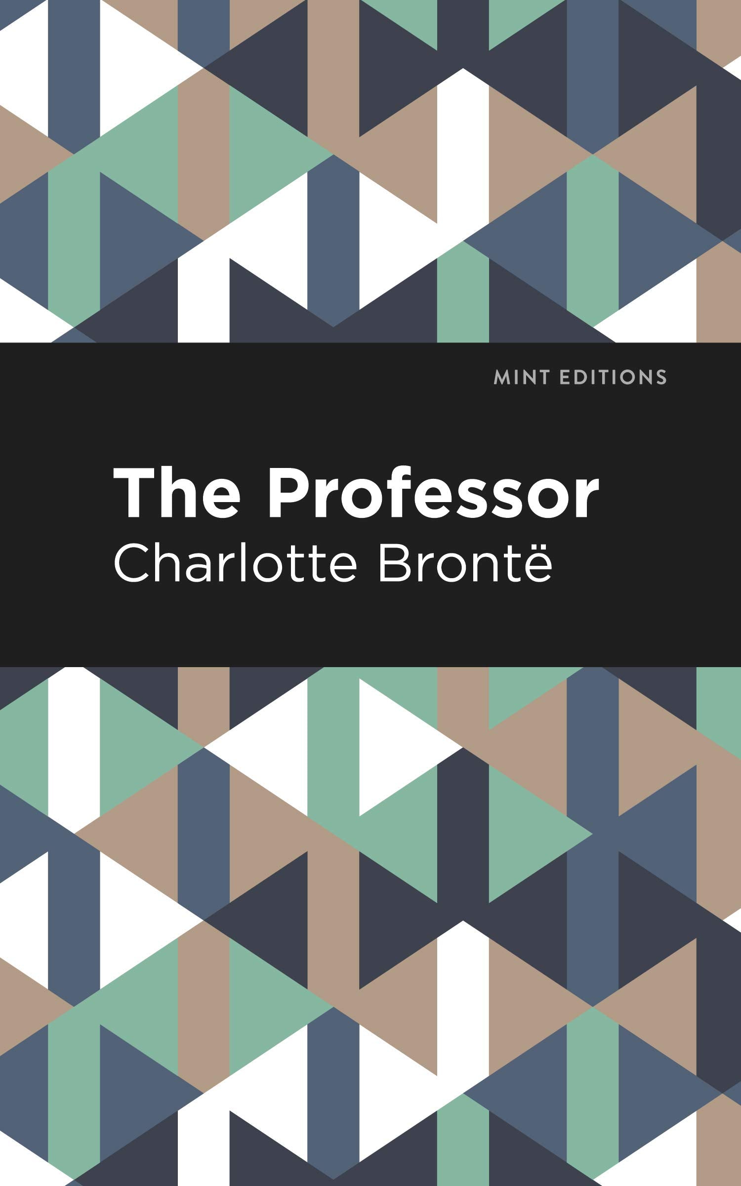 The Professor (Mint Editions (Women Writers)) Classics