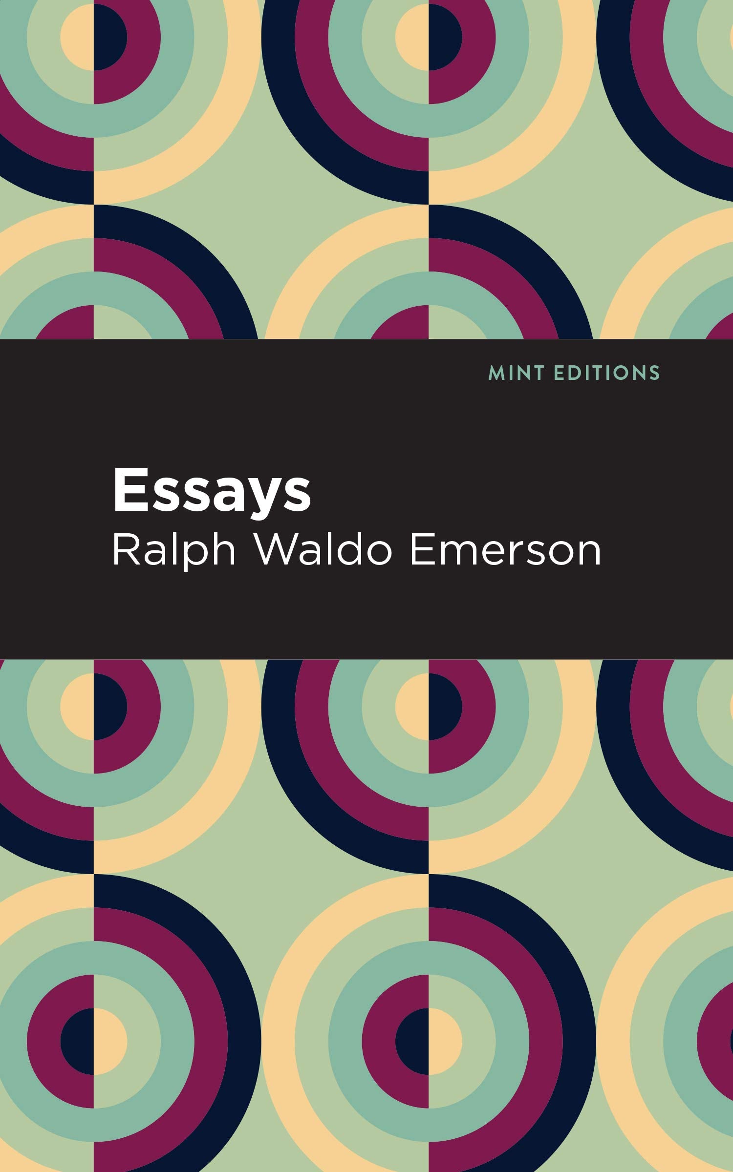 Essays: Ralph Waldo Emerson (Mint Editions (Nonfiction Narratives: Essays, Speeches and Full-Length Work)) Philosophy