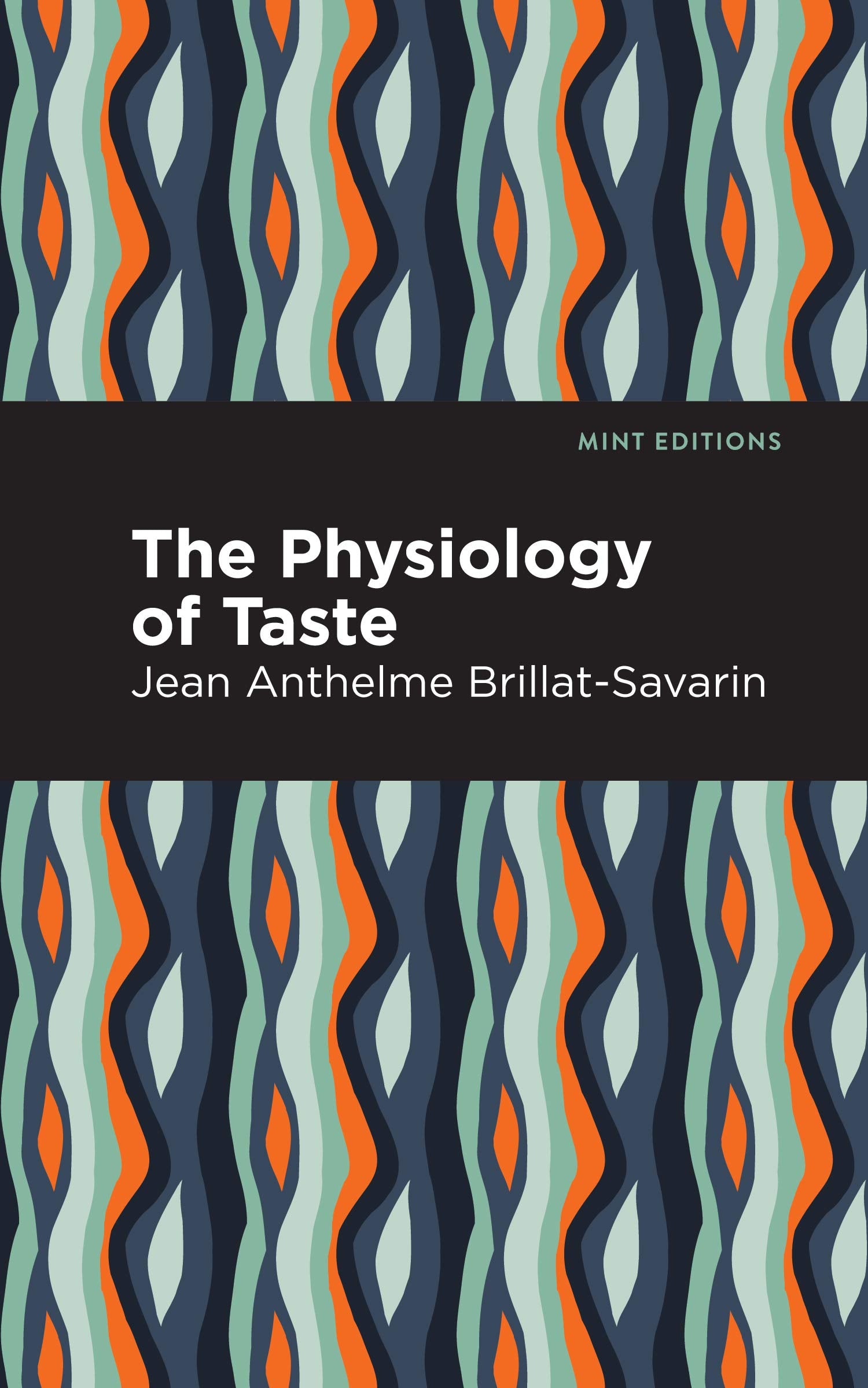 The Physiology of Taste (Mint Editions (Philosophical and Theological Work)) Leisure, Home & Garden