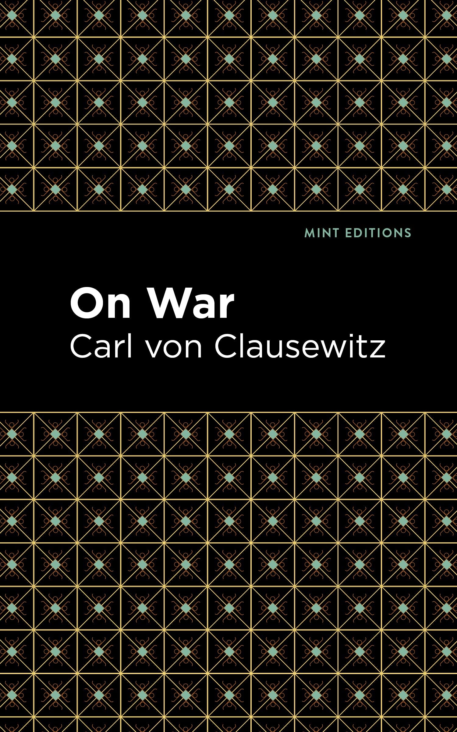 On War (Mint Editions (Historical Documents and Treaties)) Social Sciences