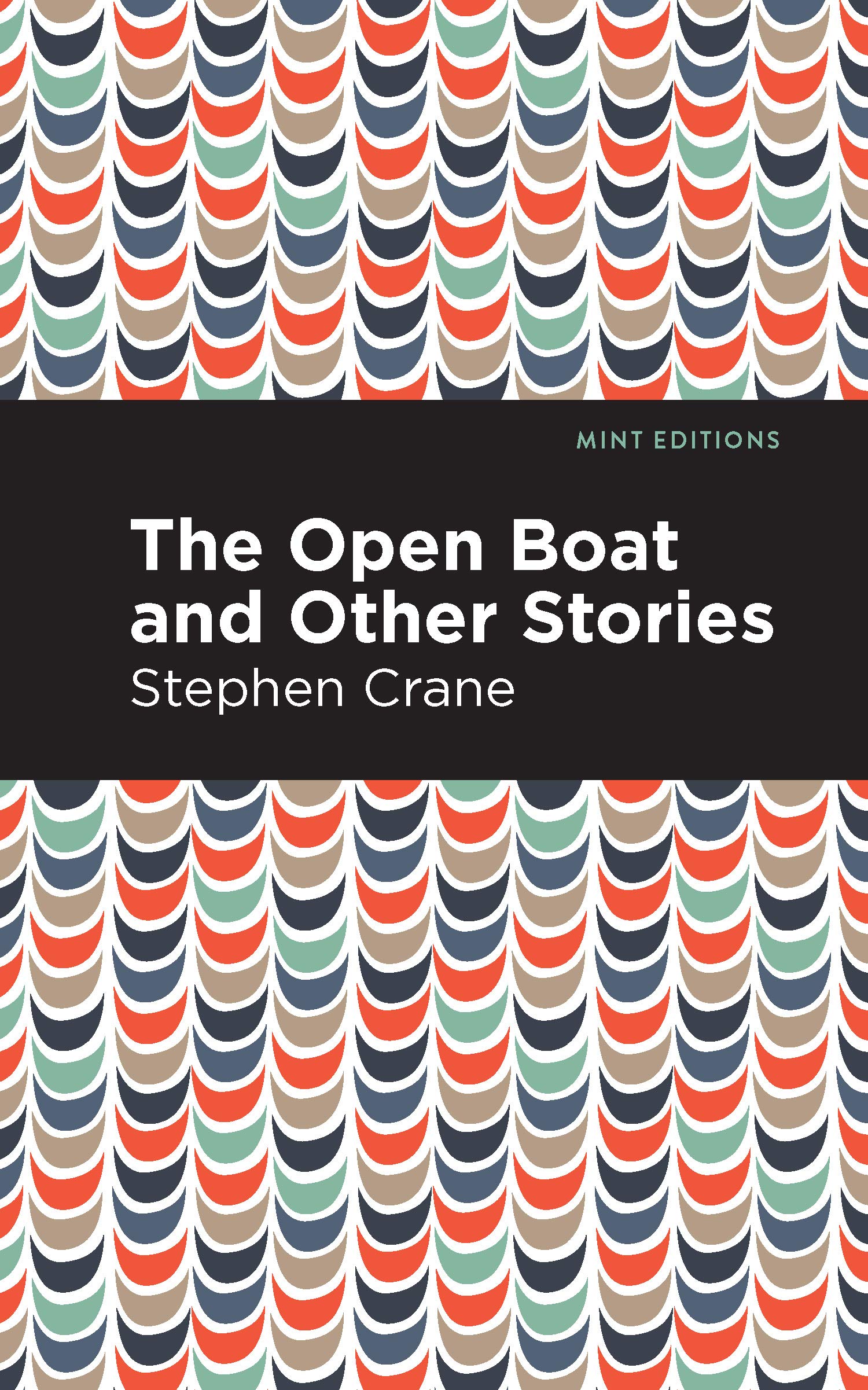 The Open Boat and Other Stories (Mint Editions (Short Story Collections and Anthologies)) Essays & Short Stories