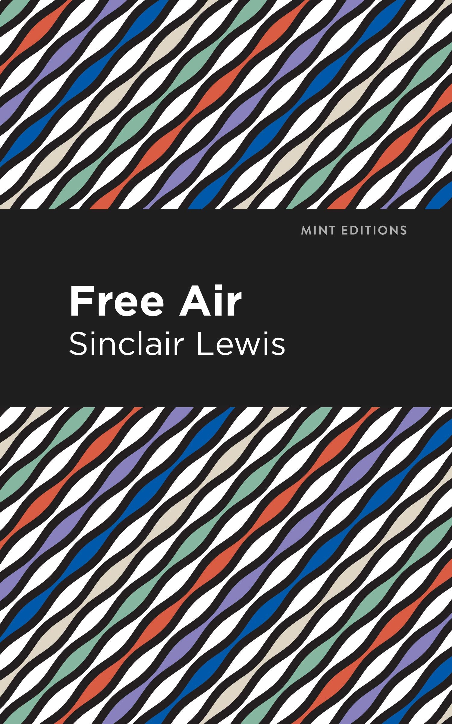 Free Air (Mint Editions (Literary Fiction)) Social Sciences