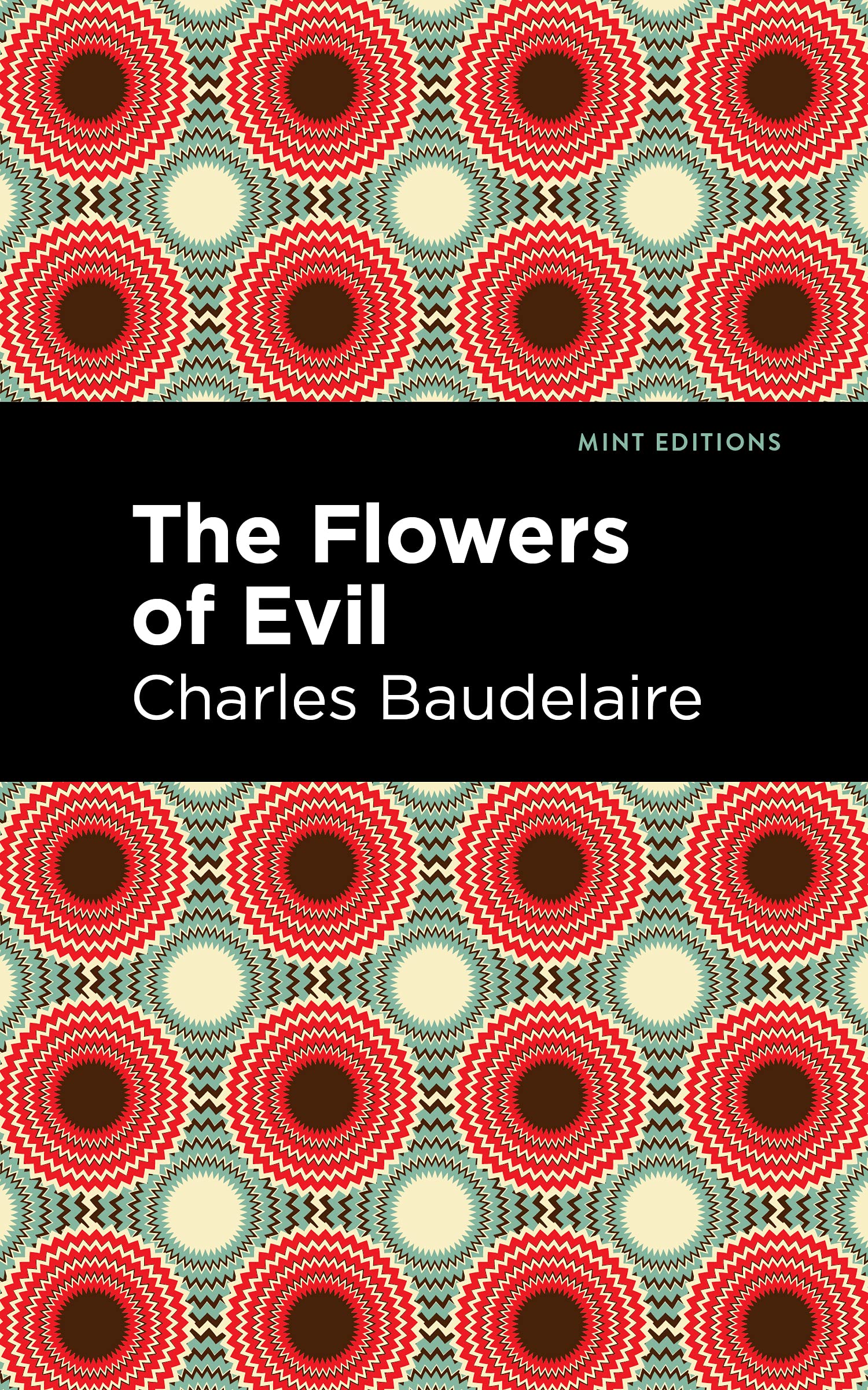 The Flowers of Evil (Mint Editions (Poetry and Verse)) Poetry