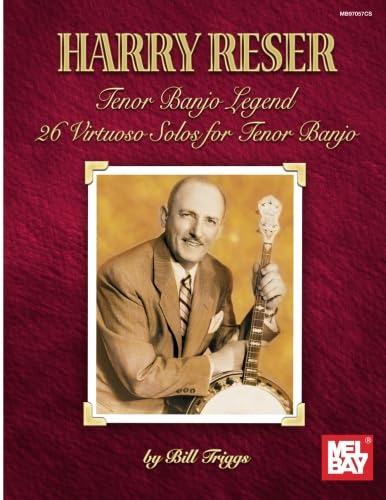 Harry Reser -Tenor Banjo Legend: 26 Virtuoso Solos for Tenor Banjo book