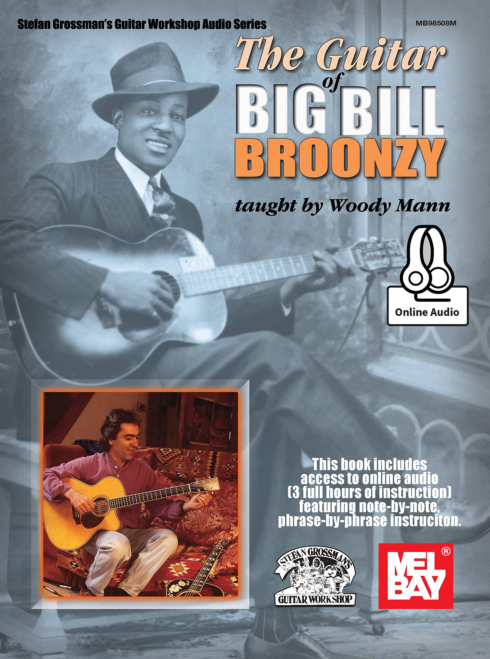 The Guitar of Big Bill Broonzy: Online Audio Included (Stefan Grossman's Guitar Workshop Audio) Arts & Music