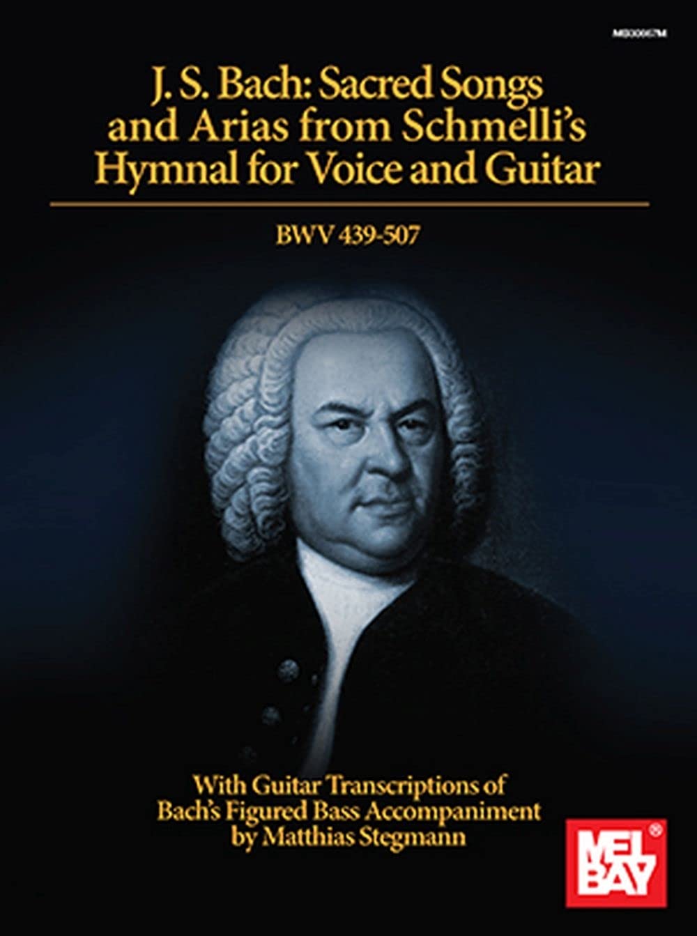 J. S. Bach: Sacred Songs and Arias from Schmelli's Hymnal for Voice and Guitar Bwv 439-507 Arts & Music