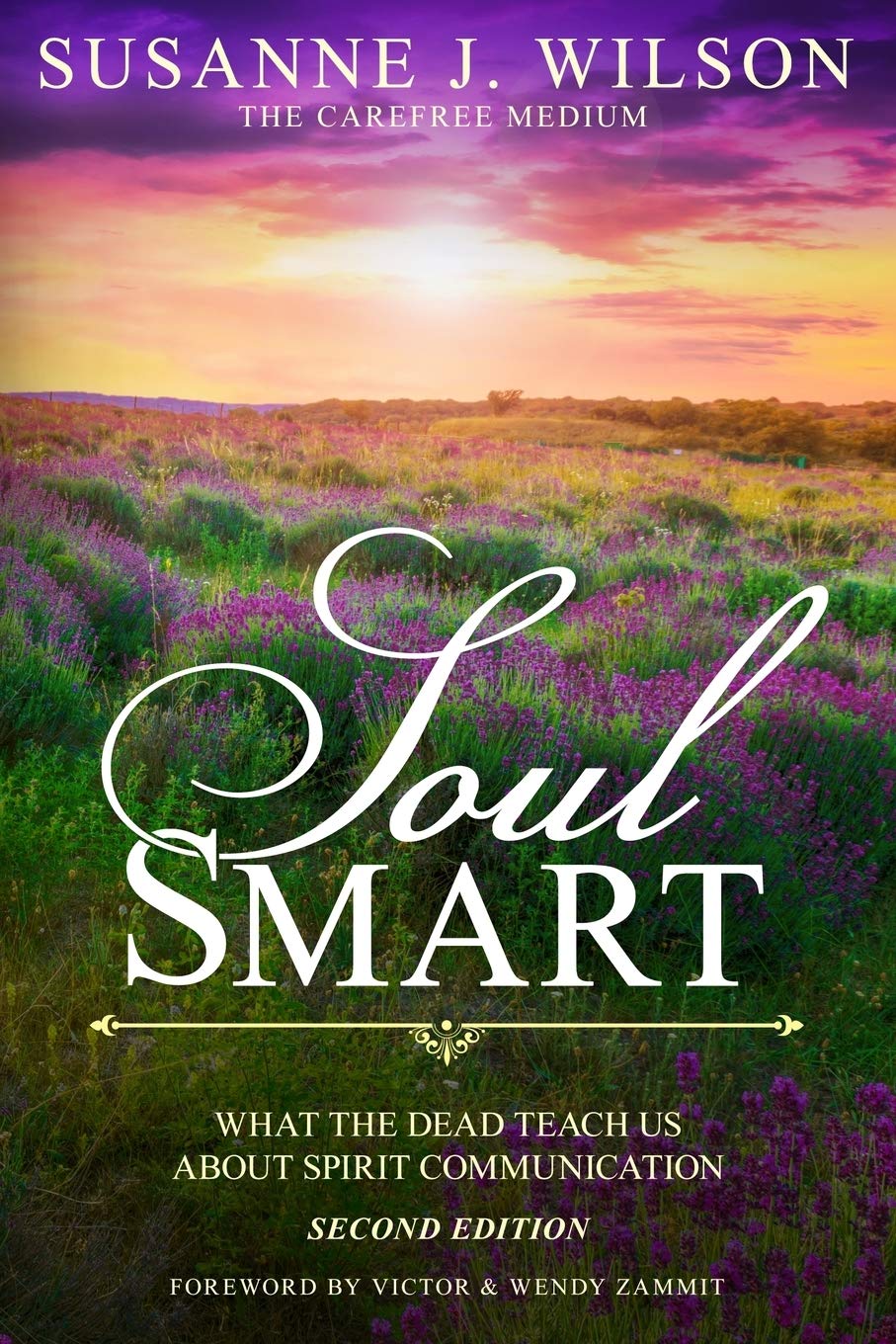Soul Smart: What The Dead Teach Us About Spirit Communication Death & Mourning